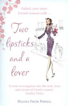 Image of Two Lipsticks and a Lover by Helena Frith Powell Paperback