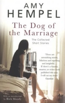 Image of The Dog of the Marriage by Amy Hempel Paperback