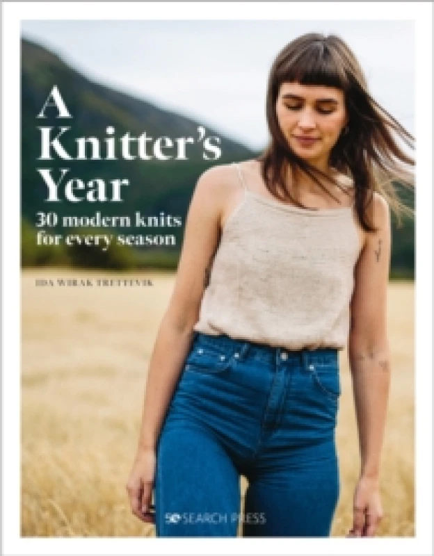 Image of A Knitter's Year : 30 Modern Knits for Every Season Hardback