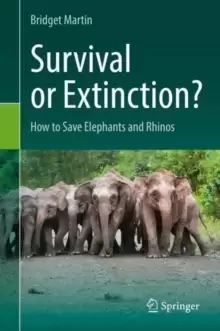 Image of Survival or Extinction? How to Save Elephants and Rhinos