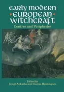 Image of early modern european witchcraft centres and peripheries