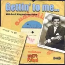 Image of Gettin' To Me: With Ben E King and many more...