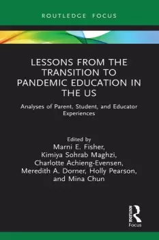 Image of Lessons from the Transition to Pandemic Education in the USAnalyses of Parent Student and Educator Experiences