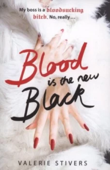Image of Blood Is the New Black by Valerie Stivers Paperback