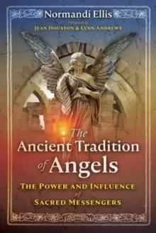 Image of The Ancient Tradition of Angels : The Power and Influence of Sacred Messengers