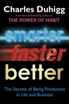 Image of Smarter Faster Better by Charles Duhigg Book