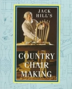 Image of Jack Hills Country Chair Making by Jack Hill Paperback