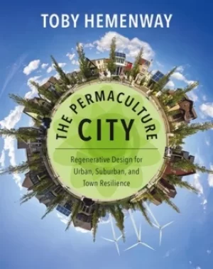 Image of The permaculture city by Toby Hemenway