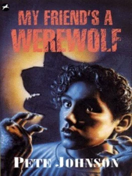 Image of My Friends a Werewolf by Pete Johnson Paperback