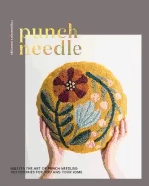 Image of punch needle master the art of punch needling accessories for you and your