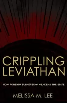 Image of Crippling Leviathan : How Foreign Subversion Weakens the State