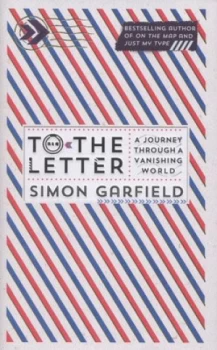 Image of To the Letter by Simon Garfield Hardback