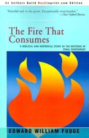 Image of Fire That Consumes by Edward W Fudge