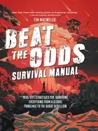Image of beat the odds survival manual real life strategies for surviving everything