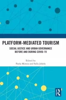 Image of Platform-Mediated Tourism : Social Justice and Urban Governance before and during Covid-19