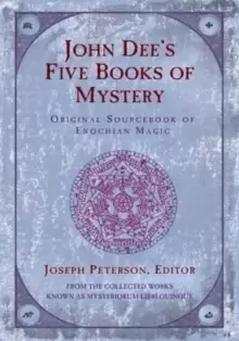 Image of John Dee's Five Books of Mystery : Original Sourcebook of Enochian Magic