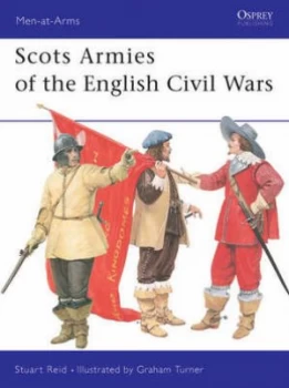 Image of Scots Armies of the English Civil Wars by Stuart Reid Paperback