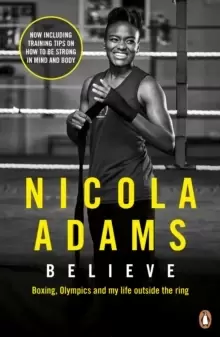 Image of Believe : Boxing, Olympics and my life outside the ring