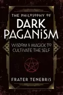 Image of philosophy of dark paganism wisdom and magick to cultivate the self