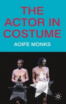 Image of The Actor in Costume by Aoife Monks Paperback