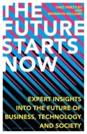 Image of future starts now expert insights into the future of business technology a