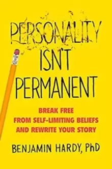 Image of Personality Isn't Permanent : Break Free from Self-Limiting Beliefs and Rewrite Your Story