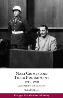 Image of Nazi Crimes and Their Punishment, 1943-1950 : A Short History with Documents