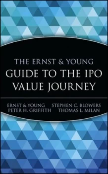 Image of The Ernst and Young Guide to the Ipo Value Journey by Ernst and Young Llp Hardback