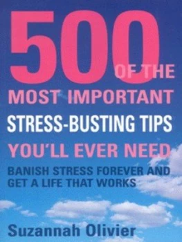 Image of 500 of the Most Important Stress-Busting Tips Youll Ever Need by Suzannah Olivier Paperback