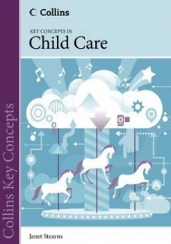Image of Key Concepts in Childcare by Janet Stearns Book