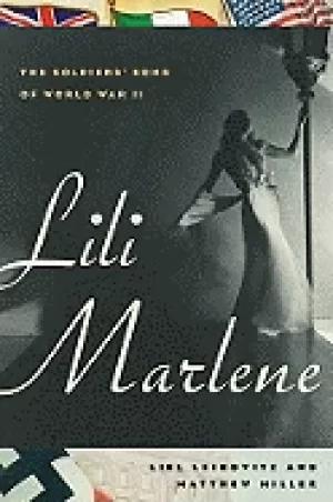 Image of lili marlene the soldiers song of world war ii