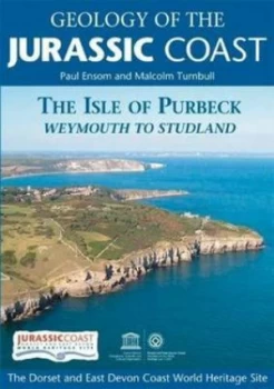 Image of Geology of the Jurassic Coast. the Isle of Purbeck by Paul Ensom and Malcolm Turnbull and Jurassic Coast Trust Book