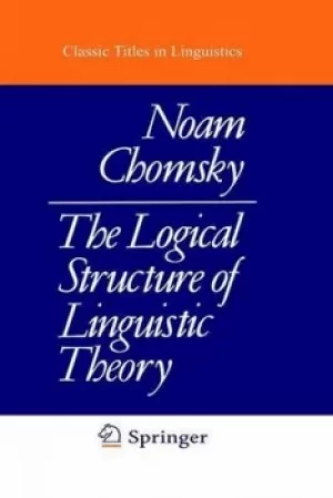 Image of The logical structure of linguistic theory by N. Chomsky