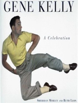 Image of Gene Kelly by Sheridan Morley and Ruth Leon Hardback