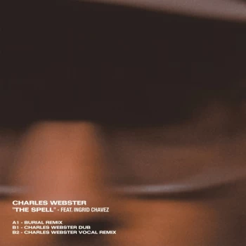 Image of Webster, Charles / Chavez, Ingrid - The Spell (Burial Mix) Vinyl