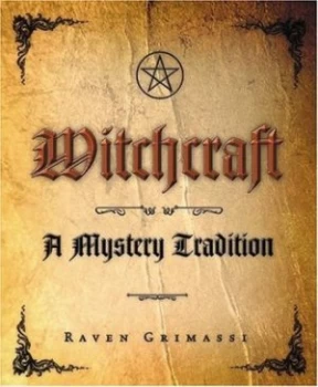 Image of Witchcraft and the Mystery Tradition by Raven Grimassi Paperback