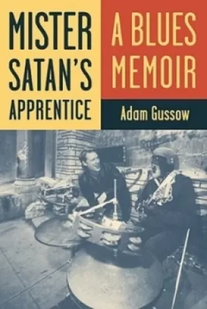 Image of Mister Satans apprentice by Adam Gussow
