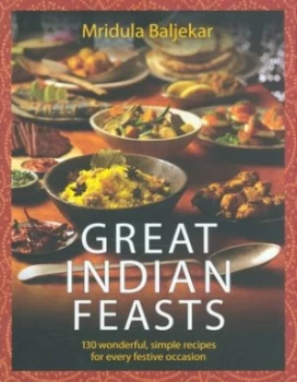 Image of Great Indian Feasts by Mridula Baljekar Hardback