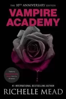 Image of Vampire Academy 10th Anniversary Edition by Richelle Mead