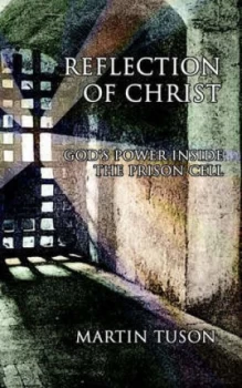 Image of Reflection of Christ by Martin Tuson Paperback