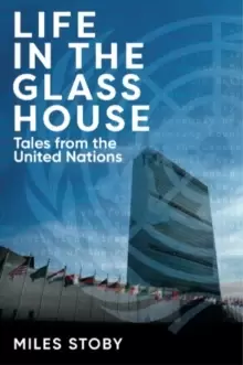 Image of Life in the Glass House : Tales from the United Nations