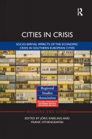 Image of Cities in CrisisSocio-spatial impacts of the economic crisis in Southern European cities