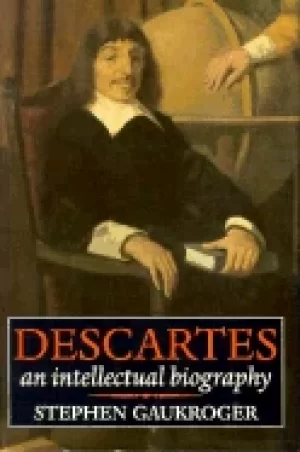 Image of descartes an intellectual biography