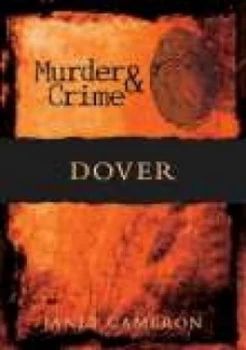 Image of Dover Murder and Crime by Janet Cameron Book