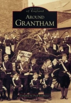 Image of Around Grantham by Fred Leadbetter Book
