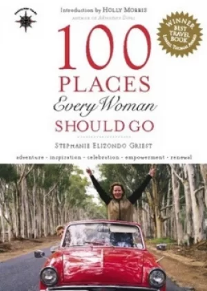 Image of 100 places every woman should go by Stephanie Elizondo Griest