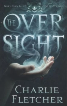 Image of The Oversight by Charlie Fletcher Paperback