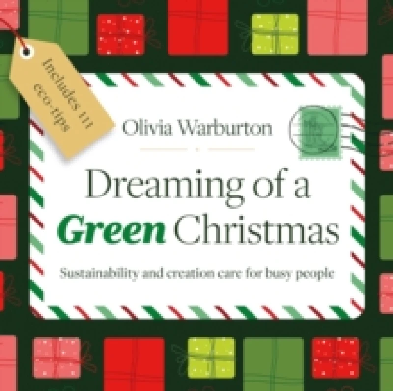 Image of Dreaming of a Green Christmas : Sustainability and creation care for busy people Paperback / softback