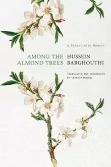 Image of Among the Almond Trees : A Palestinian Memoir