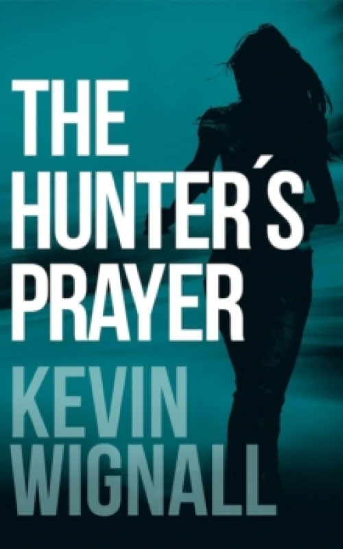 Image of The Hunters Prayer by Kevin Wignall Paperback